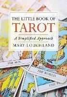 The Little Book of Tarot: A Simplified Approach