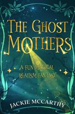 The Ghost Mothers