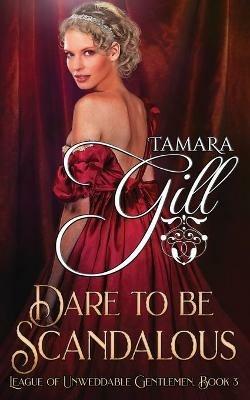 Dare to be Scandalous - Tamara Gill - cover