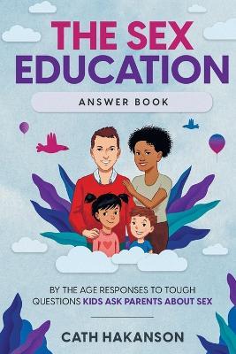 The Sex Education Answer Book - Cath Hakanson - cover