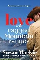 Love in the Ragged Mountain Ranges - Susan MacKie - cover