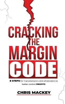 Cracking the Margin Code - Chris Mackey - cover