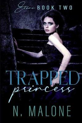 Trapped Princess - N Malone - Libro in lingua inglese - Nikita Malone -  Etani| IBS