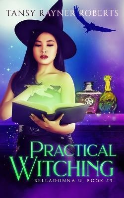 Practical Witching: 3 Witchy Stories in 1 - Tansy Rayner Roberts - cover