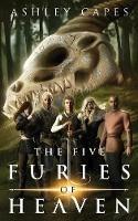 The Five Furies of Heaven - Ashley Capes - cover