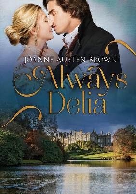 Always Delia - Joanne Austen Brown - cover