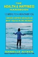 The Health and Happiness Handbook