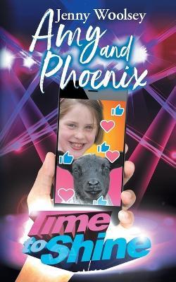 Amy and Phoenix: Time to Shine - Jenny Woolsey - cover