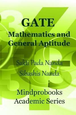GATE Mathematics and General Aptitude - Sakti Pada Nanda,Sibashis Nanda - cover