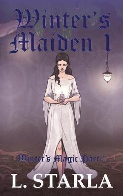 Winter's Maiden 1 - L Starla - cover