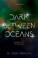 Dark Between Oceans - Belinda Crawford - cover