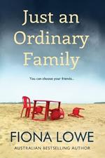 Just An Ordinary Family: You can choose your friends ...