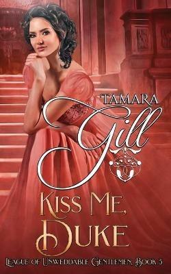 Kiss Me, Duke - Tamara Gill - cover