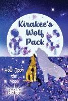 Kirakee's Wolf Pack; Howl Upon the Moon