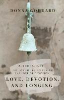 Love, Devotion, and Longing: Complete Love and Devotion Series 2-books-in-1 - Donna Goddard - cover