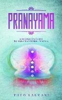 Pranayama: A Beginner's Guide to Breath Control in Yoga - Theo Lalvani - cover