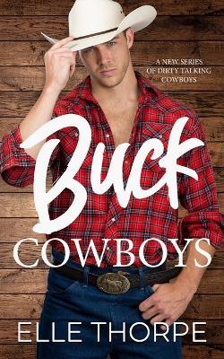 Buck Cowboys - Elle Thorpe - cover