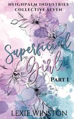 Superficial Girl - Part 1