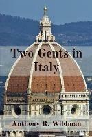 Two Gents in Italy - Anthony R Wildman - cover