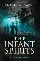 The Infant Spirits: A Supernatural Suspense Thriller (Haunting Clarisse - Book 4) - Janice Tremayne,Momir Borocki - cover