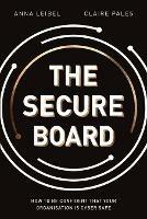 The Secure Board: How To Be Confident That Your Organisation Is Cyber Safe