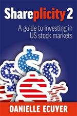 Shareplicity 2: A guide to investing in US stock markets