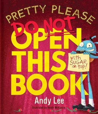 Pretty Please Do Not Open This Book - Andy Lee - cover