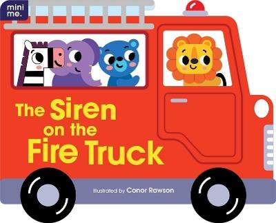 The Siren on the Fire Truck: Shaped Board Book - cover