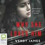 Why She Loves Him