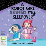 A Robot Girl Ruined My Sleepover