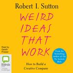 Weird Ideas That Work