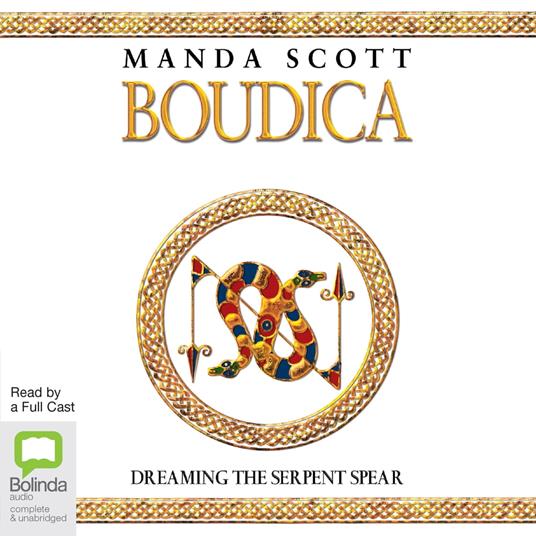 Boudica: Dreaming the Serpent Spear