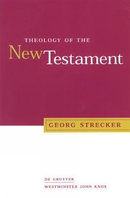 Theology of the New Testament - Georg Strecker - cover