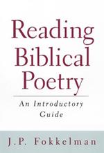 Reading Biblical Poetry: An Introductory Guide