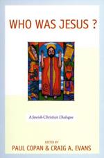 Who Was Jesus?: A Jewish-Christian Dialogue