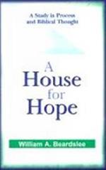 A House for Hope: A Study in Process and Biblical Thought