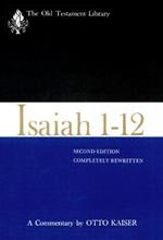 Isaiah 1-12, Second Edition (1983): A Commentary