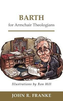 Barth for Armchair Theologians - John R. Franke - cover