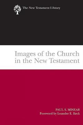 Images of the Church in the New Testament - Paul Sevier Minear - cover