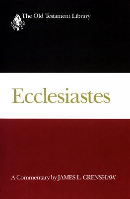 Ecclesiastes: A Commentary - James L. Crenshaw - cover