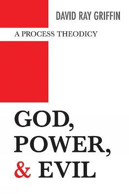 God, Power, and Evil: A Process Theodicy - David Ray Griffin - cover