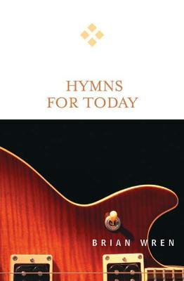 Hymns for Today - Brian Wren - cover