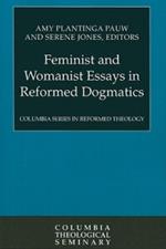 Feminist and Womanist Essays in Reformed Dogmatics