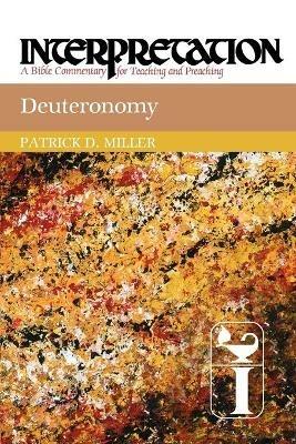 Deuteronomy: Interpretation - Patrick D. Miller - cover