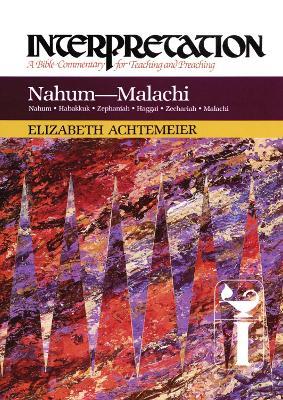 Nahum--Malachi: Interpretation - Elizabeth Achtemeier - cover