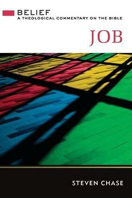 Job Belief: A Theological Commentary on the Bible - Steve Chase - cover