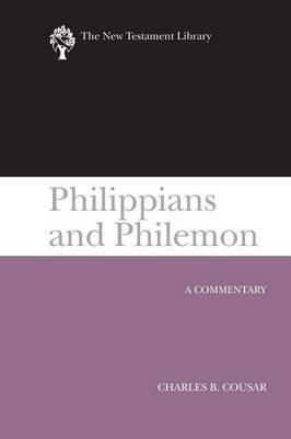 Philippians and Philemon (2009): A Commentary - Charles B. Cousar - cover