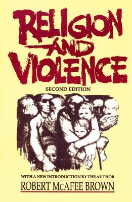 Religion and Violence, Second Edition - Robert McAfee Brown - cover