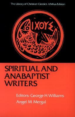 Spiritual and Anabaptist Writers - cover