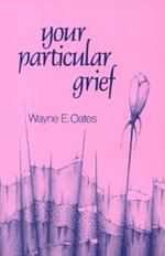 Your Particular Grief